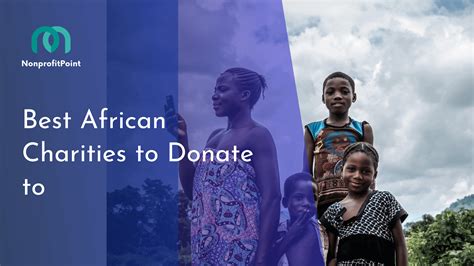 Top 9 Best African Charities to Donate to in 2024 .